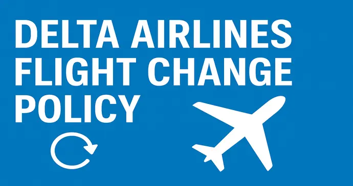 Delta Airlines Flight Change Policy